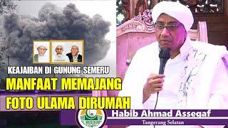 [HD VIDEO] MANFAAT MEMAJANG FOTO ULAMA | HABIB AHMAD BIN ALI ASSEGAF