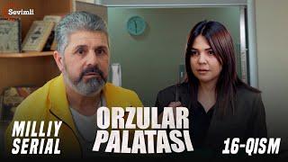 "ORZULAR PALATASI" MILLIY SERIAL 16-QISM