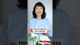 How to express your opinion correctly in IELTS