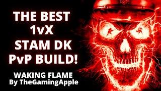 THE BEST 1vX STAM DK PvP BUILD! - ESO Waking Flame