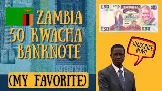 Zambia 50 Kwacha Banknote - Zambian | My Favortite Banknote | BasicallyAhyan