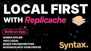 Local First with Replicache - How to Build a Full Stack App with Data Syncing Part 1