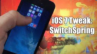 iOS 7 Jailbreak Tweak: SwitchSpring - FREE