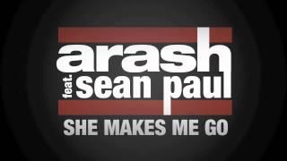 Arash feat. Sean Paul - She Makes Me Go