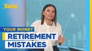 Biggest financial mistakes made by retirees | Today Show Australia