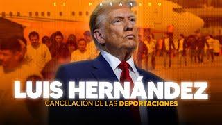 El Plan de Deportaciones de Donald Trump - Luis Hernández