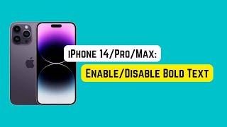 How to Enable/Disable Bold Text on iPhone 14 Pro/Max