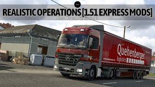 Realistic Operations-The Most Realistic Express Mods of Ets 2-Mercedes-Benz Actros 1851 V8. [1.51]