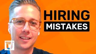 The Biggest Error I’ve Made in the Hiring Process