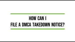 How Can I File a DMCA Takedown Notice?