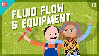 Fluid Flow & Equipment: Crash Course Engineering #13