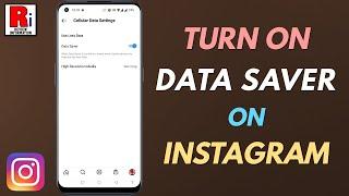 How to Turn On Data Saver Mode on Instagram