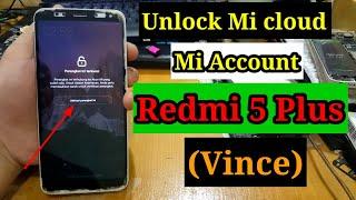 Unlock Mi cloud Redmi 5 plus ( Vince) | MEE7 / MET7 / MEG7 | Via Mrt Key