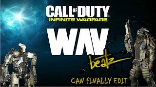 WAV BeatZz: Can Finally Edit (Infinite Warfare Montage)