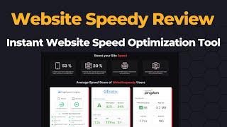 Website Speedy Review: Instant Website speed optimization tool (Website Speedy Lifetime Deal)