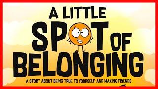  🫂 A Little Spot of Belonging By Diane Alber READ ALOUD