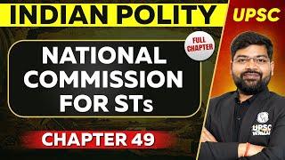 National Commission For STs FULL CHAPTER | Indian Polity - Chapter 49 | UPSC Preparation 