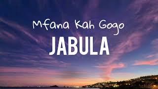 Mfana Kah Gogo - Jabula (Official Lyrics)