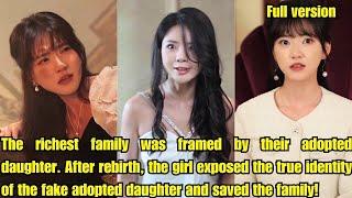 The richest family was framed by their adopted daughter. Reborn, the girl exposed her !