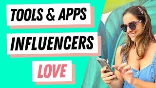 All the APPS and TOOLS Influencers LOVE to use