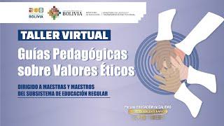 Taller Virtual "Guías Pedagógicas sobre Valores Éticos"