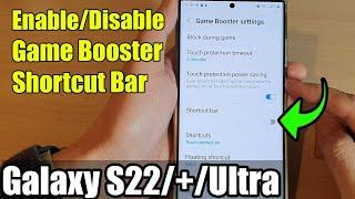 Galaxy S22/S22+/Ultra: How to Enable/Disable Game Booster Shortcut Bar