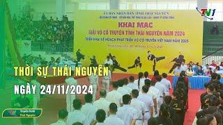 Thời sự Thái Nguyên ngày 24/11/2024