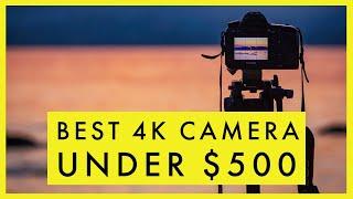 Best 4K Camera Under $500 in 2021