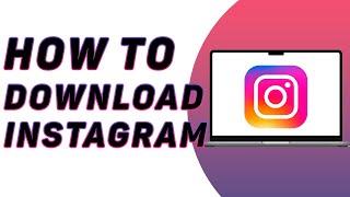 How To Download Instagram on MacBook Air | Pro | M1 M2 M3