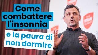 Come combattere l'insonnia e la paura di non dormire | Filippo Ongaro