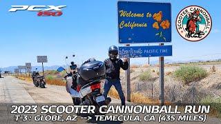 Scooter Cannonball 2023 // T-3: Globe, AZ to Temecula, CA