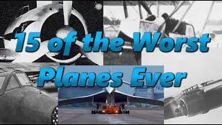 15 of the Worst Planes Ever | History in the Dark