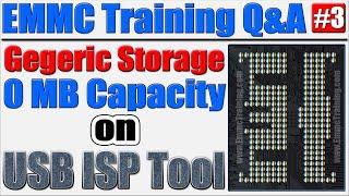 Generic Storage 0 MB Capacity on USB Isp Tool | No Guid Partition Table Found | Emmc Training Q&A #3