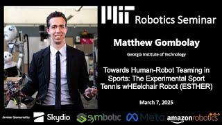 MIT Robotics - Matthew Gombolay - Towards Human-Robot Teaming in Sports