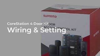 [CoreStation 4 Door Kit] Wiring and Settings of the CoreStation 4 Door Kit l Suprema