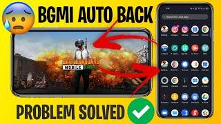 HOW TO FIX Auto Back/Exit Problem in BGMI | Battlegrounds Mobile India Crash PROBLEM SOLVED