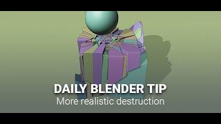 Daily Blender Secrets - More realistic destruction and collision detection