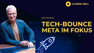 Tech-Bounce | Fed-Bounce | Liefert Meta nach dem Closing?