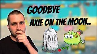 GOODBYE AXIE ON THE MOON