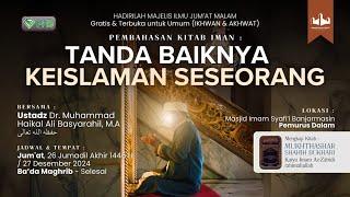 25. Tanda Baiknya Keislaman Seseorang | Ustadz Dr. Muhammad Haikal Ali Basyarahil