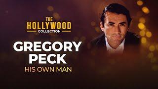 Gregory Peck - His Own Man | The Hollywood Collection (Full Biography)