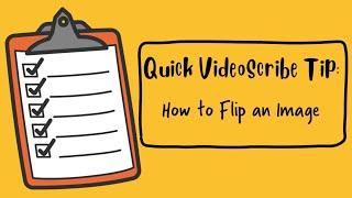 VideoScribe Quick Tip - Flip images to suit your video