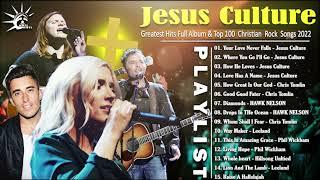 Jesus Culture Greatest Hits | Jesus Culture Christian Worship & Top 20 Christian Rock Playlist 2022
