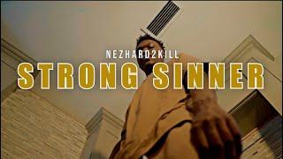 Nezz - Strong Sinner (Official Music Video)