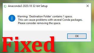 Anaconda Destination Folder Contains 1 Space Error - This Cause Several Conda Packages - How To Fix