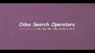 Full List of Search Domain Operators in Odoo | Learn OpenERP | Odoo