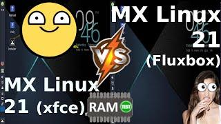 MX Linux 21 (XFCE) vs MX Linux 21 (Fluxbox): On RAM Usage