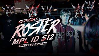 ALTER EGO ROSTER ANNOUNCEMENT MPL ID SEASON 12