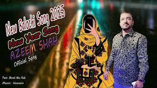 Azeem Shah Balochi Song | New Year Song 2025 | Ninde Telephone Kany | New Balochi Song