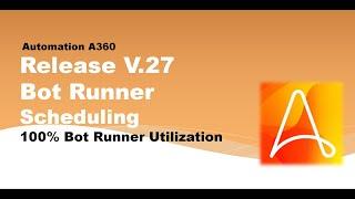 Automation Anywhere A360 Success Platform Release V.27 | Bot Runner Scheduling